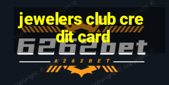 jewelers club credit card