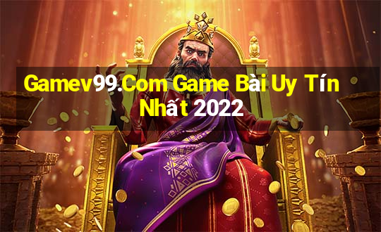 Gamev99.Com Game Bài Uy Tín Nhất 2022