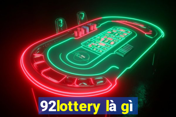 92lottery là gì