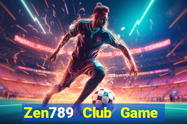 Zen789 Club Game Bài 6789