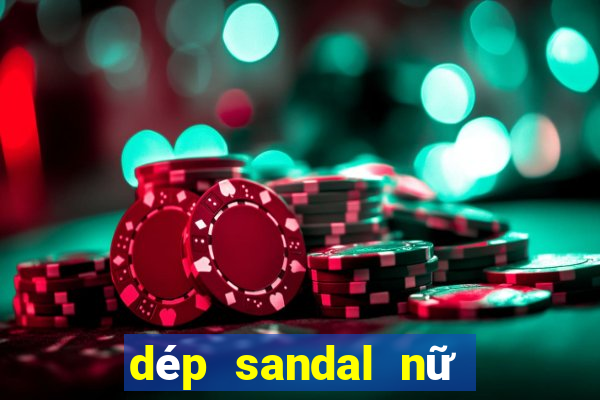 dép sandal nữ đi học bệt