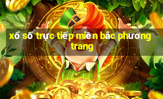 xổ số trực tiếp miền bắc phương trang