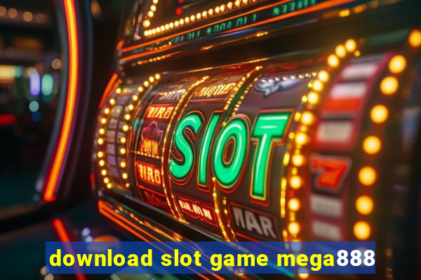 download slot game mega888