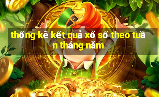 thống kê kết quả xổ số theo tuần tháng năm