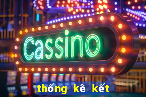 thống kê kết quả xổ số theo tuần tháng năm