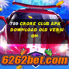 789 crore club apk download old version