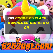 789 crore club apk download old version