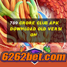 789 crore club apk download old version