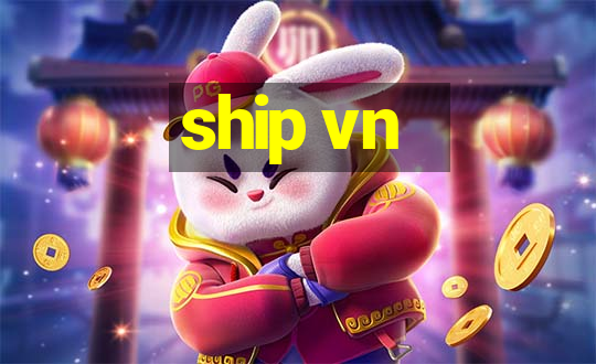 ship vn