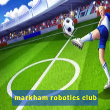 markham robotics club