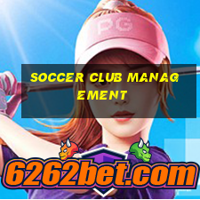 soccer club management