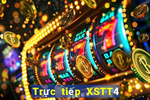 Trực tiếp XSTT4 Chủ Nhật