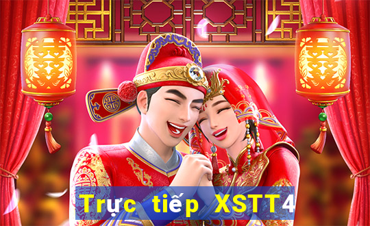 Trực tiếp XSTT4 Chủ Nhật