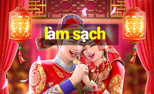 làm sạch