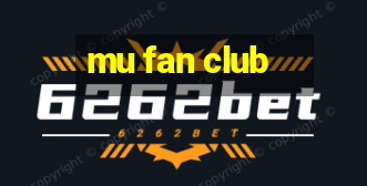 mu fan club