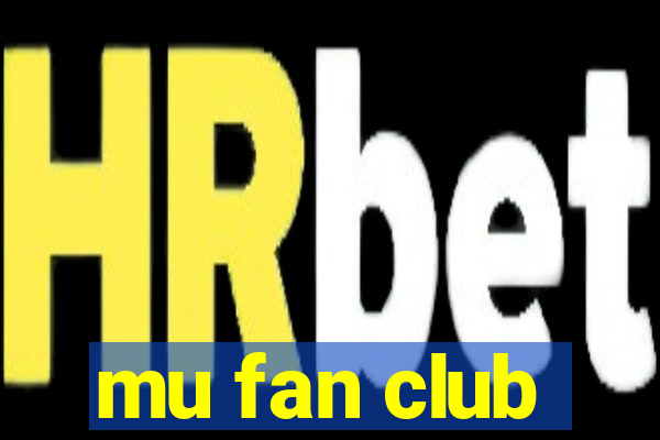 mu fan club