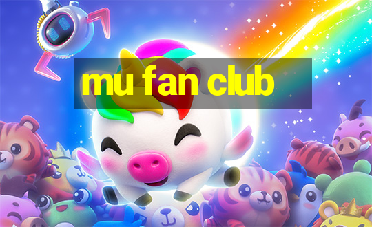 mu fan club