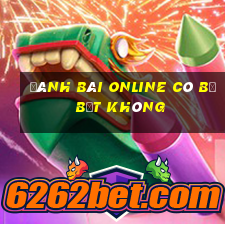 đánh bài online có bị bắt không