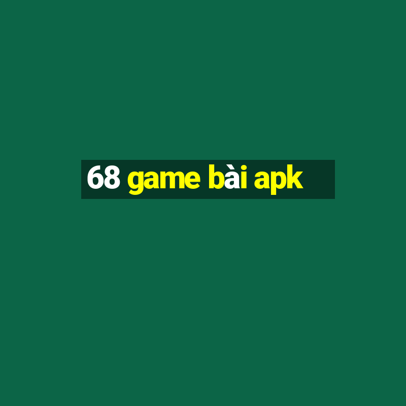 68 game bài apk