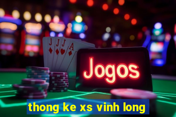 thong ke xs vinh long