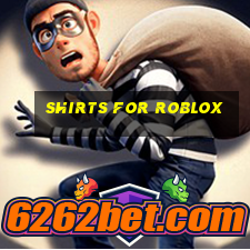 shirts for roblox