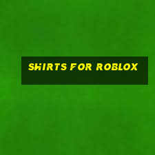 shirts for roblox