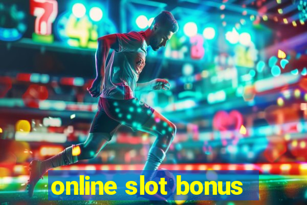 online slot bonus