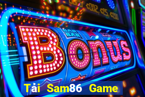 Tải Sam86 Game Bài Vip