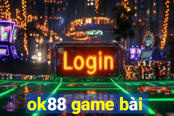 ok88 game bài