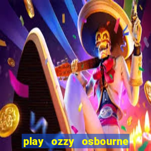 play ozzy osbourne video slot