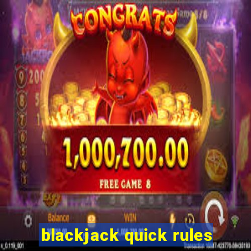 blackjack quick rules