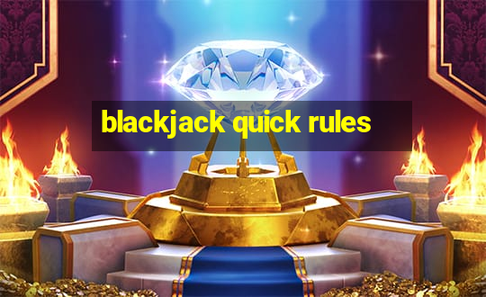 blackjack quick rules