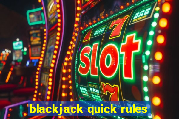 blackjack quick rules