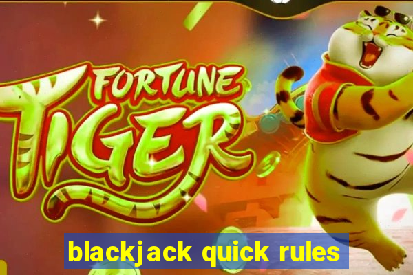 blackjack quick rules