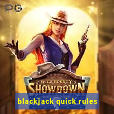 blackjack quick rules