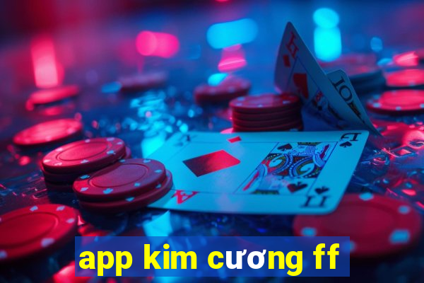 app kim cương ff