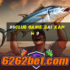 86Club Game Bài Xanh 9