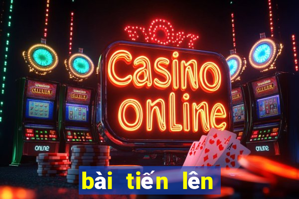 bài tiến lên game vui