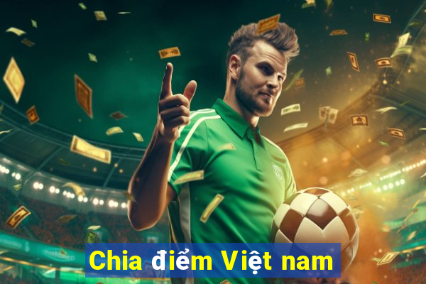 Chia điểm Việt nam