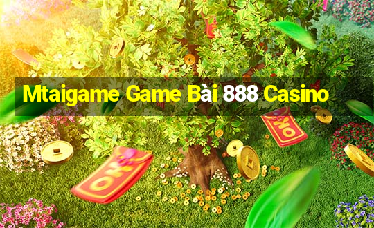 Mtaigame Game Bài 888 Casino