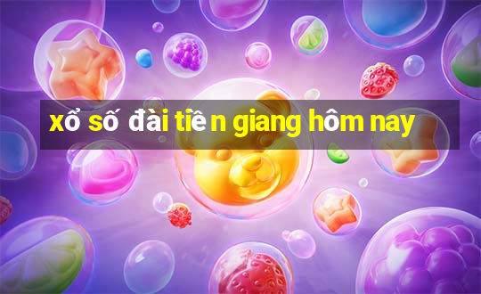 xổ số đài tiền giang hôm nay