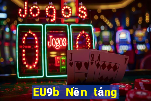 EU9b Nền tảng giải trí