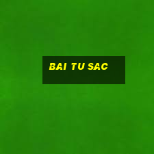 bai tu sac