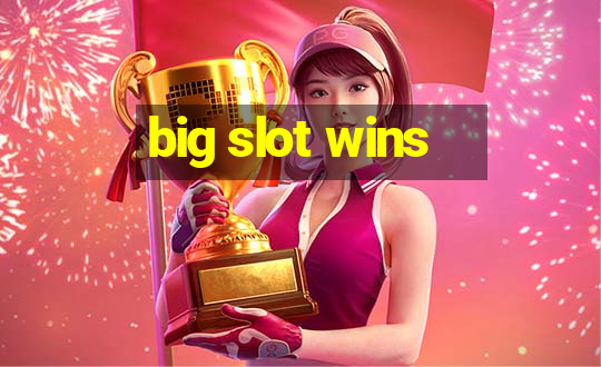 big slot wins