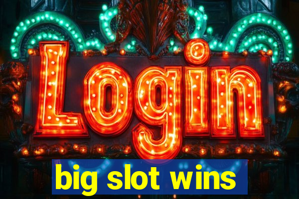 big slot wins