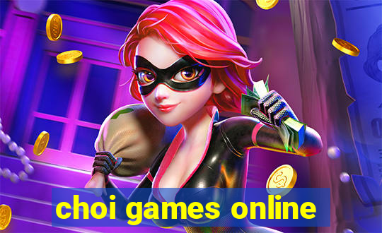 choi games online