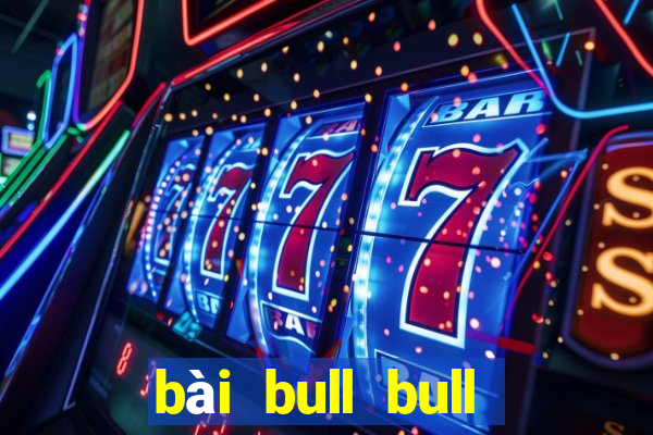 bài bull bull tải Fun88