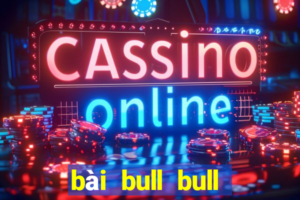 bài bull bull tải Fun88