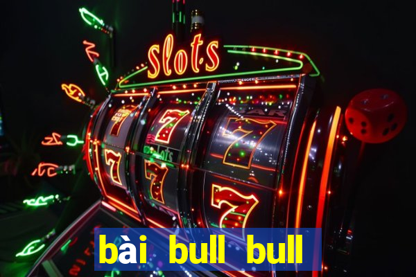 bài bull bull tải Fun88