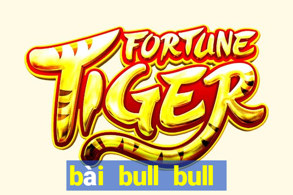 bài bull bull tải Fun88